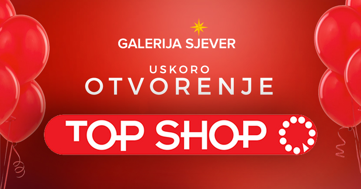 Uskoro otvorenje - TOP SHOP